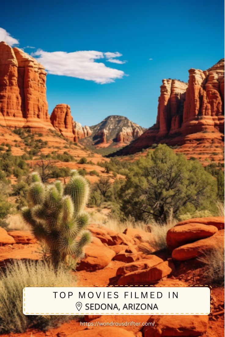 Top Movies Filmed in Sedona, AZ: A Guide to Iconic Film Locations
