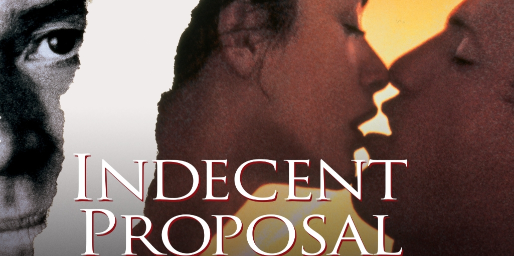If You Liked Indecent Proposal: Other Movies You Might Enjoy Right Now Today