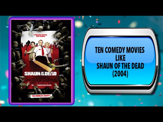 Looking for Movies Like Shaun of the Dead? Youll Love These!