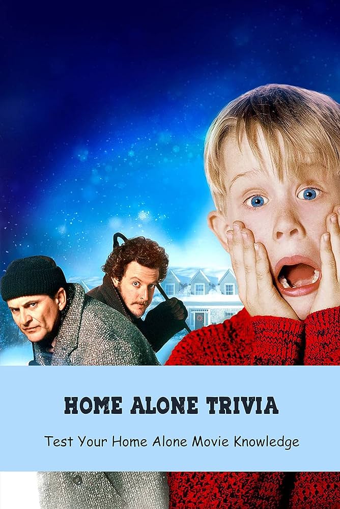 Home Alone Movie Trivia: Test Your Knowledge Now!