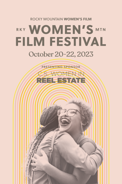 Rocky Mountain Womens Film: Check Out the Best Films and Events and Experience the Power of Women in Cinema