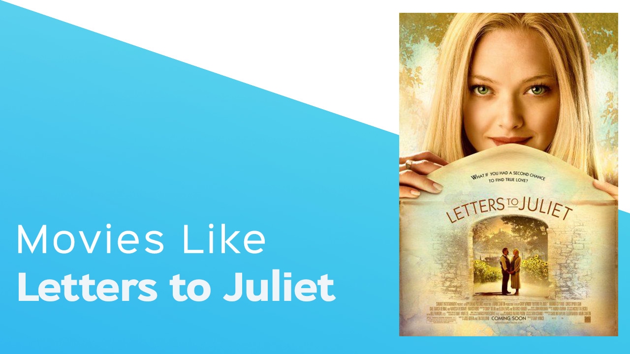 Movies Like Letters to Juliet: Discover More Heartwarming Love Stories Now