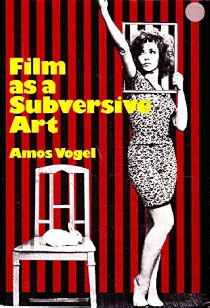 Explore Film as a Subversive Art by Amos Vogel: Easy Overview
