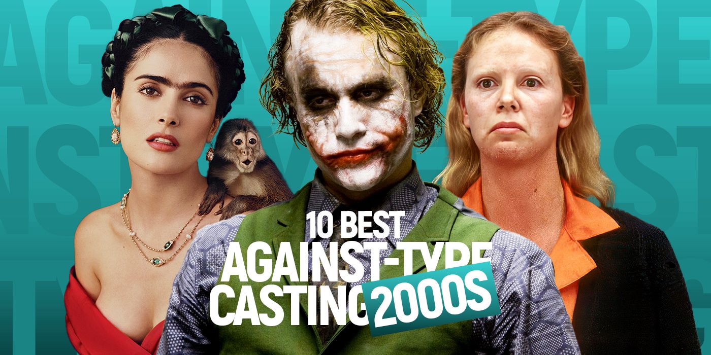 the-10-best-against-type-castings-of-the-2000s-ranked.jpg