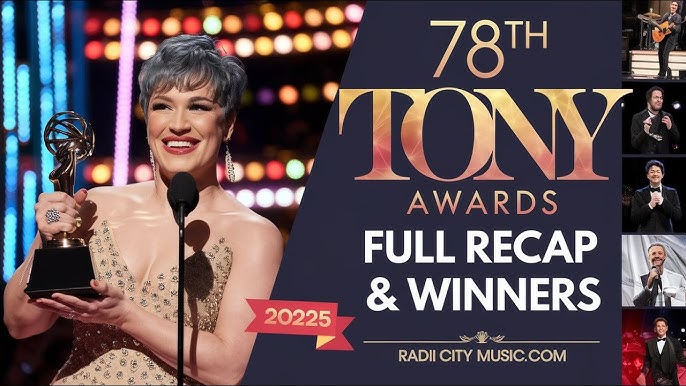Tonys 2025 Recap: Highlights, Winners
