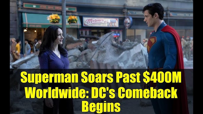 DC's 'Superman' Soars Past $400M Globally